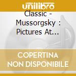 Classic - Mussorgsky : Pictures At Exhibition cd
