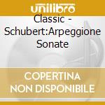 Classic - Schubert:Arpeggione Sonate cd
