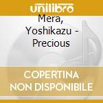 Mera, Yoshikazu - Precious cd