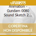 Animation - Gundam 0080 Sound Sketch 2 Pocket No Nakano Sensou cd