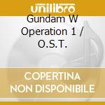 Gundam W Operation 1 / O.S.T. cd