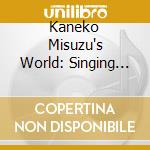Kaneko Misuzu's World: Singing Journey / Various cd musicale