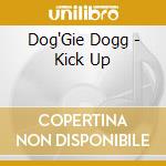 Dog'Gie Dogg - Kick Up cd