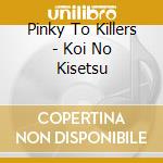 Pinky To Killers - Koi No Kisetsu cd