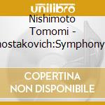 Nishimoto Tomomi - Shostakovich:Symphony No.5 cd