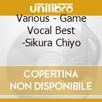 Various - Game Vocal Best -Sikura Chiyo cd