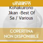 Kohakuirono Jikan -Best Of Sa / Various cd