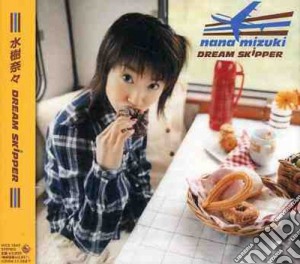 Nana Mizuki - Dream Skipper cd musicale di Mizuki, Nana