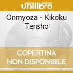 Onmyoza - Kikoku Tensho cd