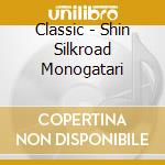 Classic - Shin Silkroad Monogatari cd