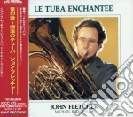 John Fletcher - Le Tuba Enchantee cd