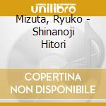 Mizuta, Ryuko - Shinanoji Hitori cd