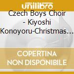 Czech Boys Choir - Kiyoshi Konoyoru-Christmas Songs cd