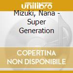 Mizuki, Nana - Super Generation cd