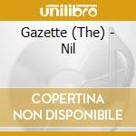 Gazette (The) - Nil cd