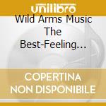 Wild Arms Music The Best-Feeling Wil / O.S.T. cd