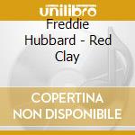 Freddie Hubbard - Red Clay cd