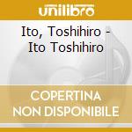 Ito, Toshihiro - Ito Toshihiro