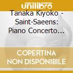 Tanaka Kiyoko - Saint-Saeens: Piano Concerto No.5.No cd