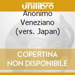 Anonimo Veneziano (vers. Japan) cd musicale di O.S.T.