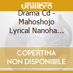 Drama Cd - Mahoshojo Lyrical Nanoha Striker 3 cd