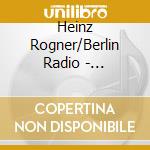 Heinz Rogner/Berlin Radio - Bruckner: Sinfonie Nr.6 A-Dur (Originalfassung) cd
