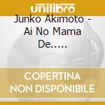 Junko Akimoto - Ai No Mama De.. /Wasuremono cd
