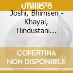 Joshi, Bhimsen - Khayal, Hindustani Vocal Music cd