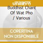 Buddhist Chant Of Wat Pho / Various cd