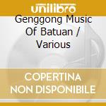 Genggong Music Of Batuan / Various cd