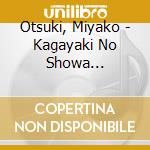 Otsuki, Miyako - Kagayaki No Showa Kayokyoku Vol.4 cd
