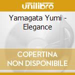 Yamagata Yumi - Elegance cd musicale di Yamagata Yumi