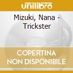 Mizuki, Nana - Trickster cd