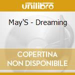 May'S - Dreaming cd musicale di May'S