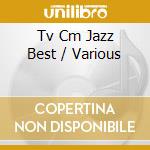 Tv Cm Jazz Best / Various cd