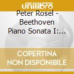 Peter Rosel - Beethoven Piano Sonata I: #20, 17, 29 cd musicale