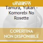 Tamura, Yukari - Komorebi No Rosette cd