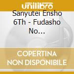 Sanyutei Ensho 6Th - Fudasho No Reigen/Inokori Saheiji cd