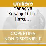 Yanagiya Kosanji 10Th - Hatsu Tenjin/Udonya cd musicale di Yanagiya Kosanji 10Th