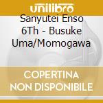 Sanyutei Enso 6Th - Busuke Uma/Momogawa cd