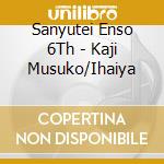 Sanyutei Enso 6Th - Kaji Musuko/Ihaiya cd