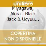 Miyagawa, Akira - Black Jack & Ucyuu Senkan Yamato cd