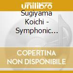 Sugiyama Koichi - Symphonic Suite Dragon Quest cd musicale di Sugiyama Koichi