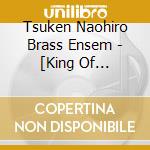 Tsuken Naohiro Brass Ensem - [King Of Turf]Chuuou Keiba No Fanfare 2001 Nen Kanzen Bang cd