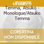 Temma, Atsuko - Monologue/Atsuko Temma cd