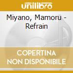 Miyano, Mamoru - Refrain cd