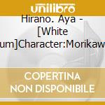 Hirano. Aya - [White Album]Character:Morikawa Yuki(Hirano Aya) cd