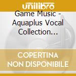 Game Music - Aquaplus Vocal Collection Vol.6 cd