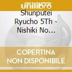 Shunputei Ryucho 5Th - Nishiki No Kesa/Ukiyodoko/Kaketori cd