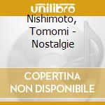 Nishimoto, Tomomi - Nostalgie cd